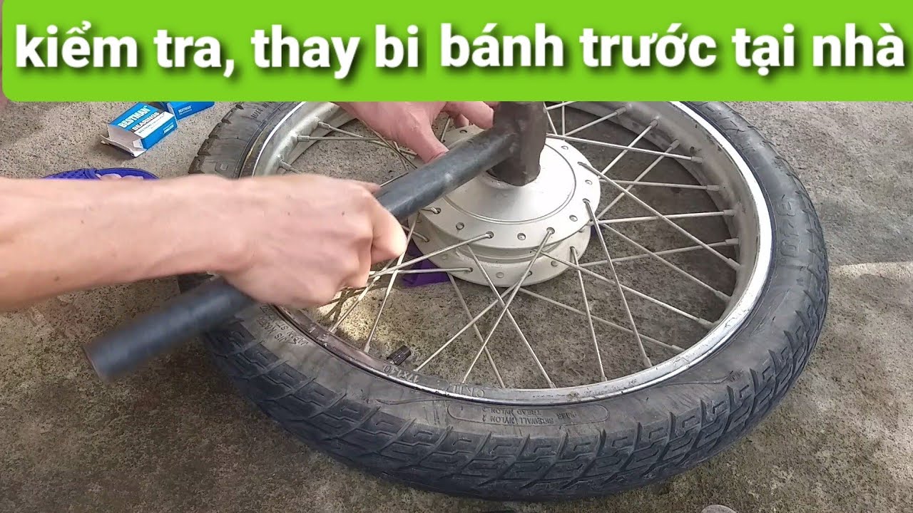 hướng dẫn cách kiểm tra và thay bi bánh trước xe máy