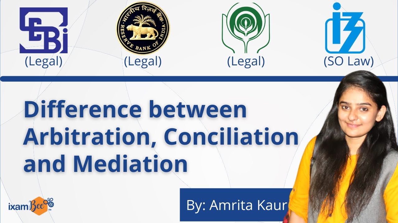 Difference between Arbitration, Conciliation and Mediation | By Amrita Kaur