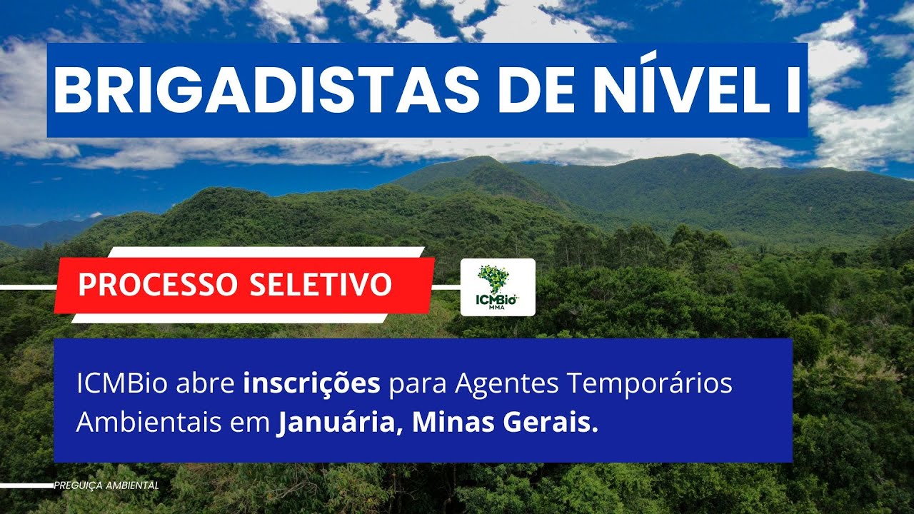 ICMBio abre inscri&ccedil;&otilde;es para Agentes Tempor&aacute;rios Ambientais em Janu&aacute;ria, Minas Gerais.