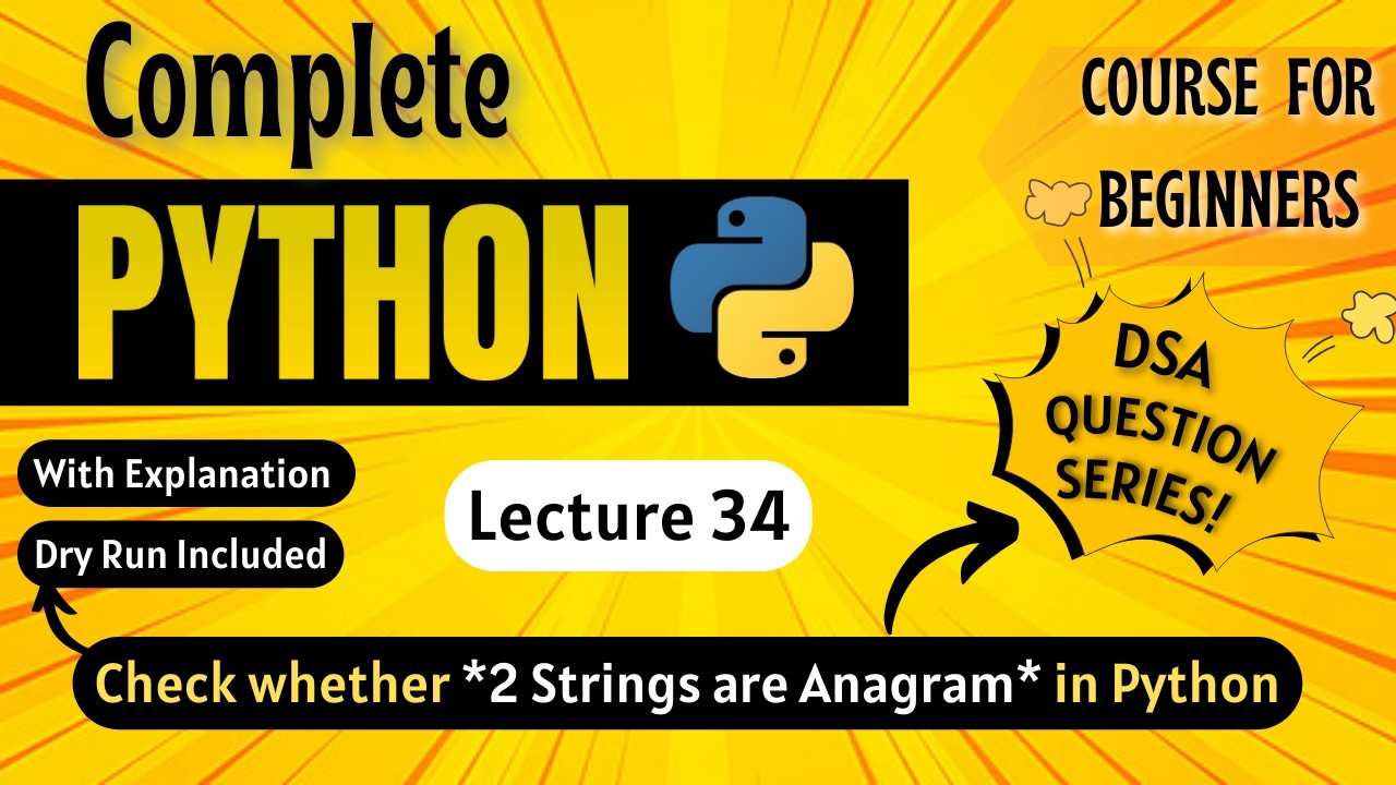 *How to Check if Two Strings Are Anagrams* | Python Full course for Beginners | Lecture 34