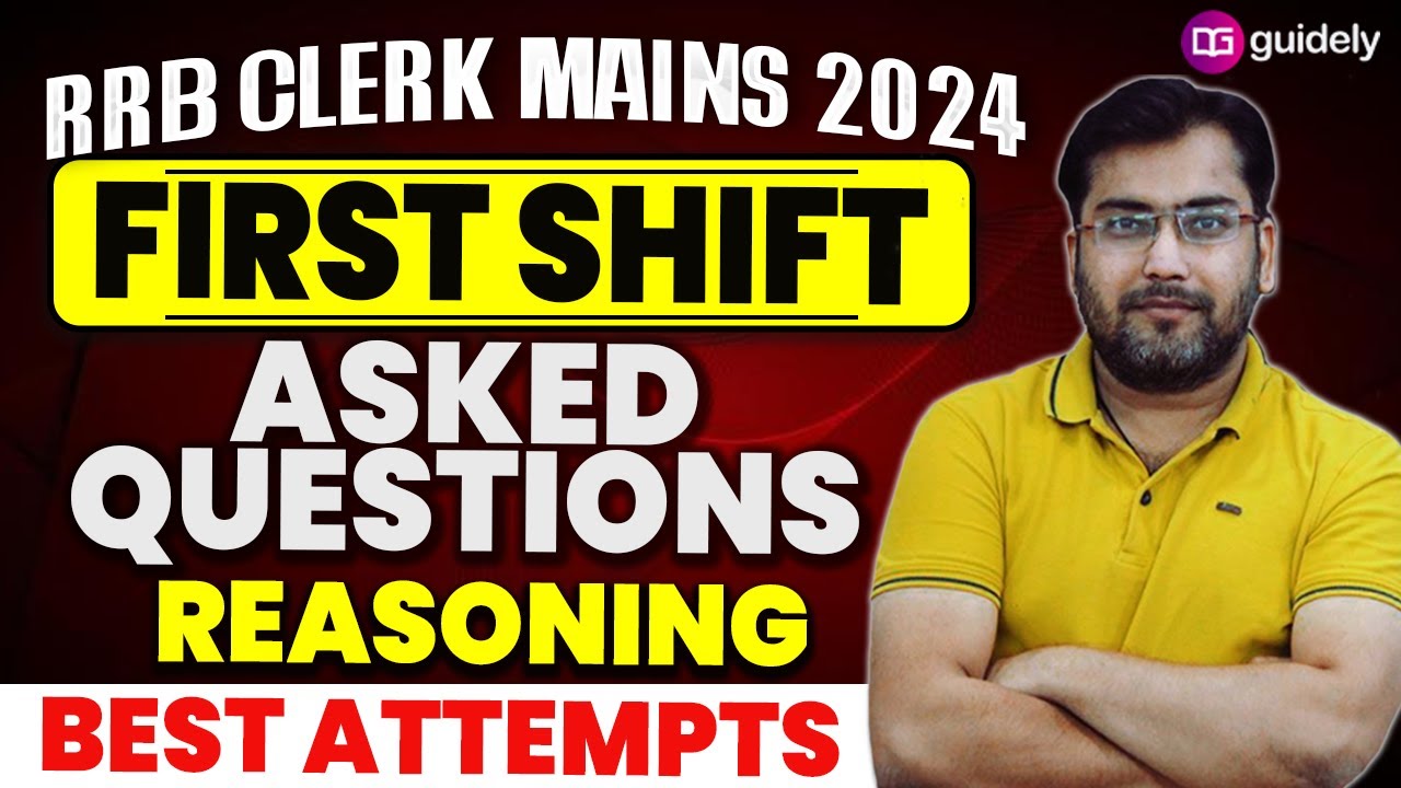 All Exact Reasoning Questions Asked in IBPS RRB Clerk Mains 2024 | Held on 6th Oct | 1st Shift