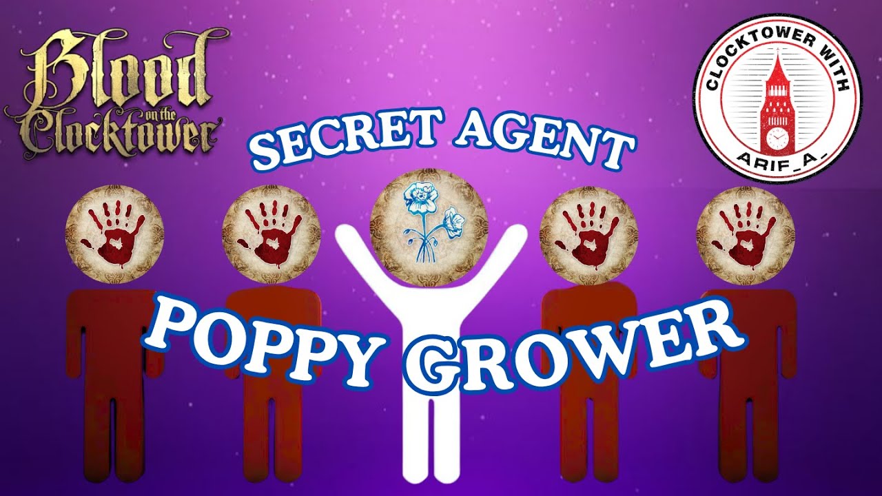 Secret Agent POPPY GROWER! - Blood on the Clocktower (player perspective)
