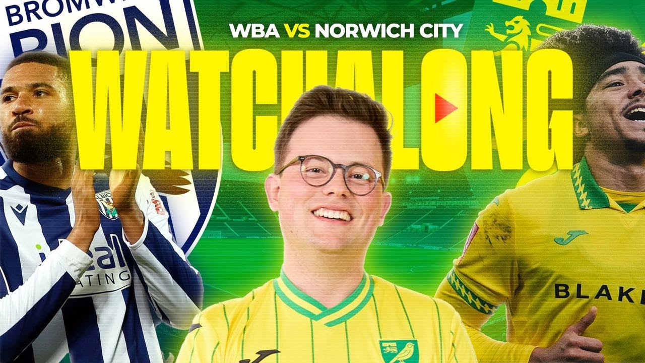 West Brom vs Norwich City | Live Watchalong