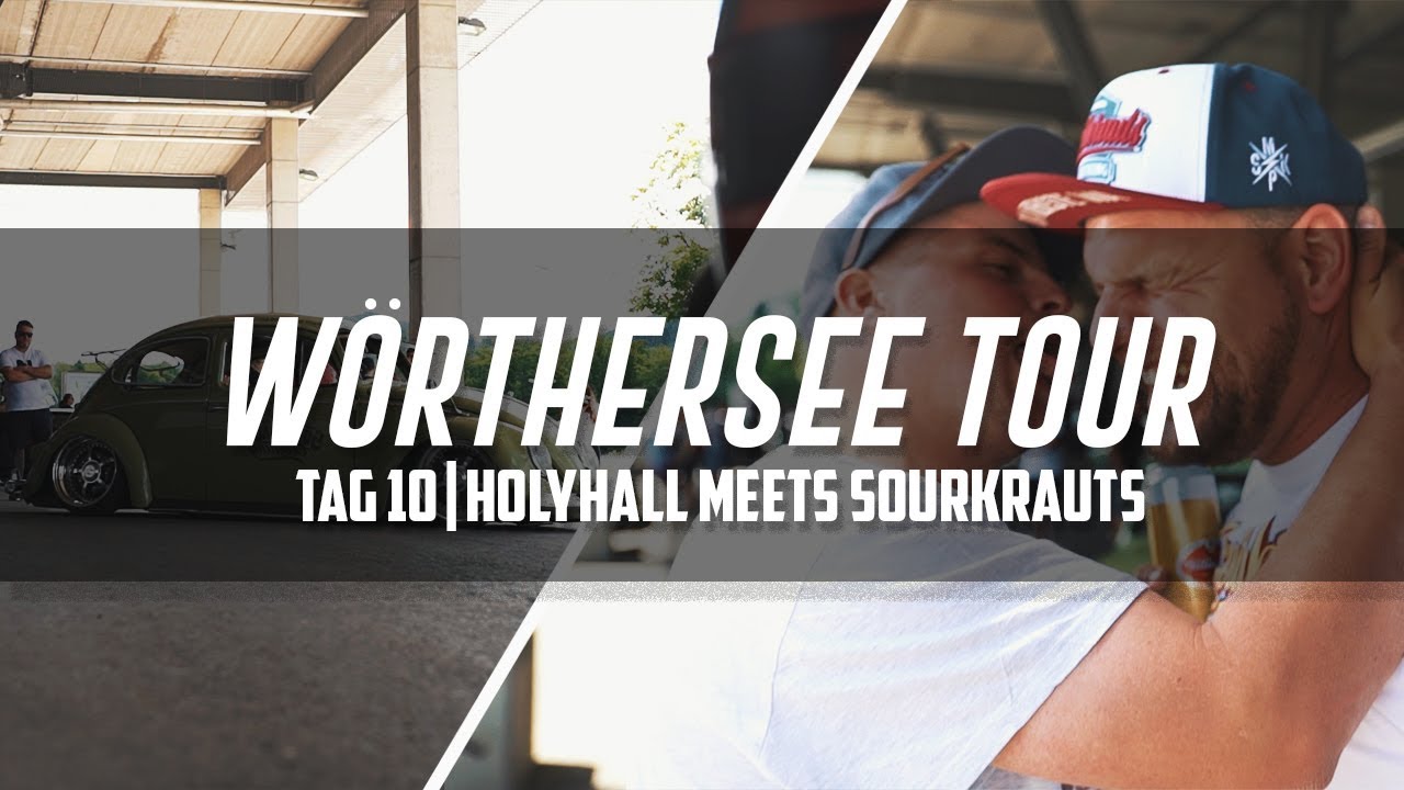 HOLYHALL | WÖRTHERSEE TOUR | TAG 10 | WIR TREFFEN DIE KRAUTS