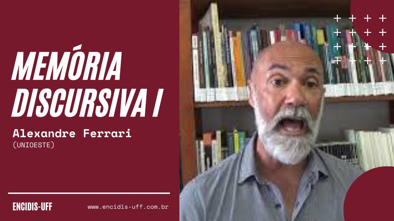 Memória Discursiva I - Alexandre Ferrari (UNIOESTE)