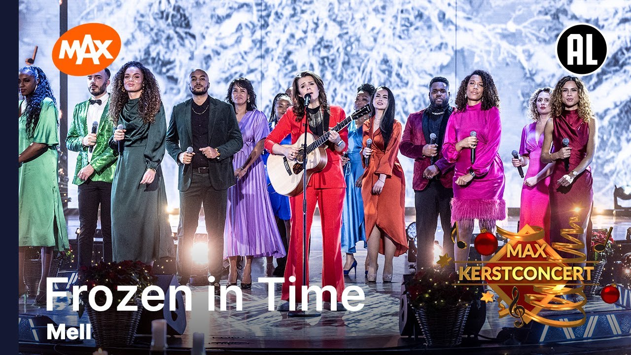 Mell - Frozen in Time | MAX KERSTCONCERT
