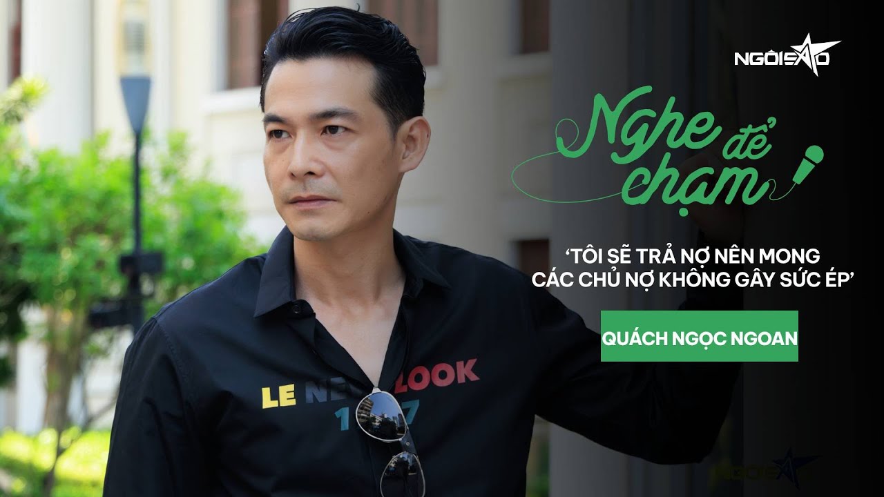 Quách Ngọc Ngoan: 'Tôi sẽ trả tiền nên mong các chủ nợ không gây sức ép' | Ngôi Sao VnExpress