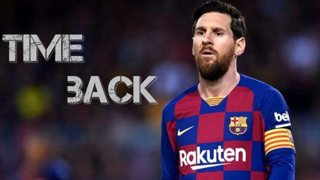 Lionel Messi | Time Back | Skills, Goals  &  Dribling |