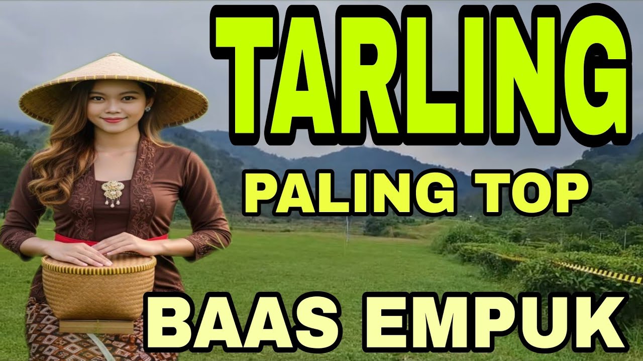 TARLING PALING TOP BAAS EMPUK