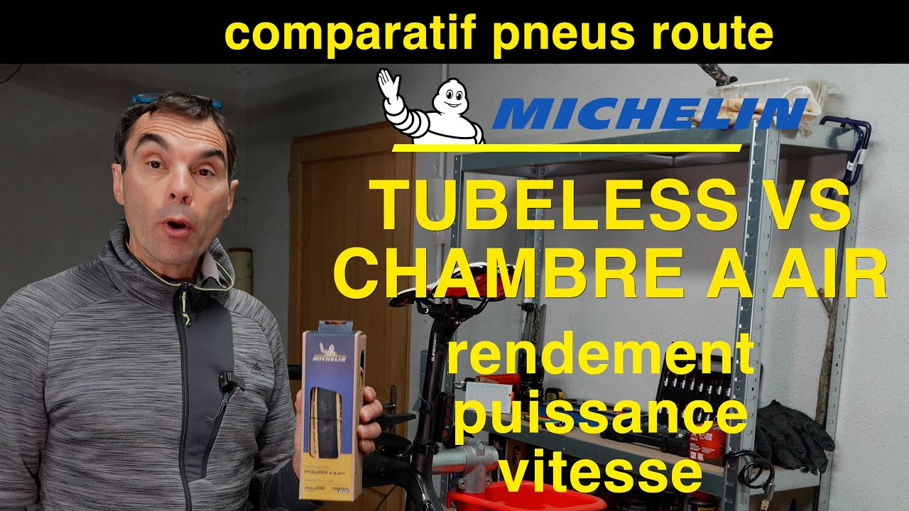 comparatif  pneus route Michelin tubeless VS chambre à air:  le point sur  rendement et  vitesse