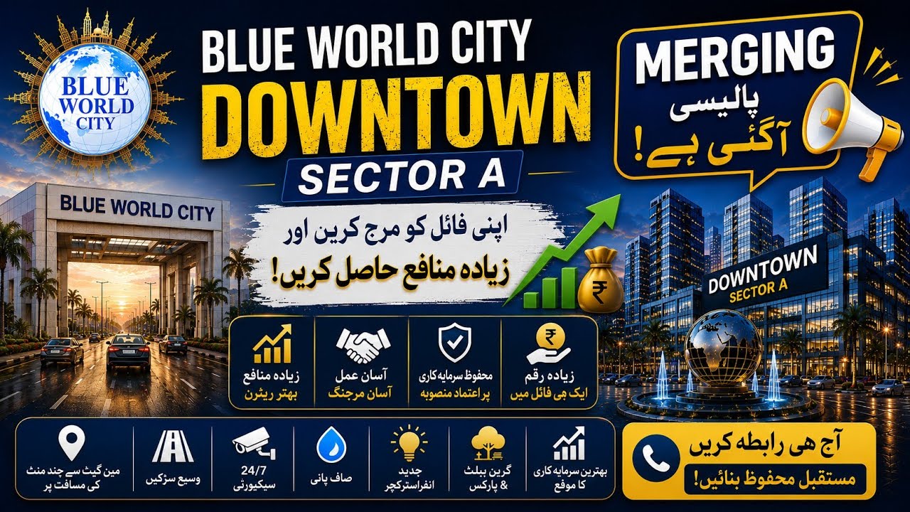 Blue World City | Downtown Sector A | Location | Visit | Development | Payment Plan | Merging