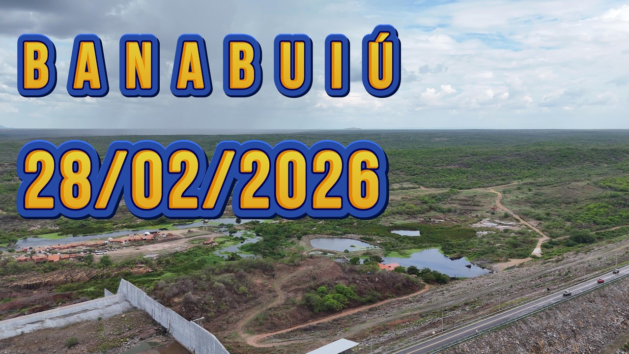 AÇUDE BANABUIÚ DADOS ATUALIZADOS 28/02/2026 CEARÁ