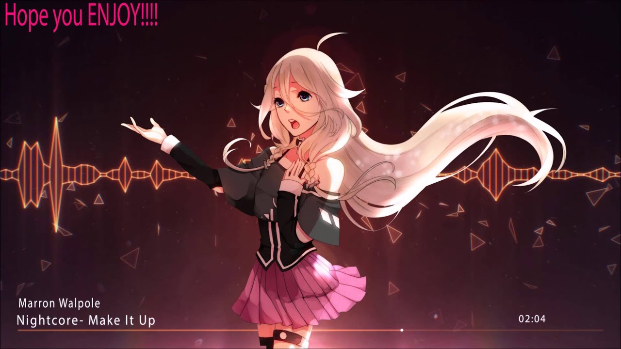 Nightcore - Make It Up