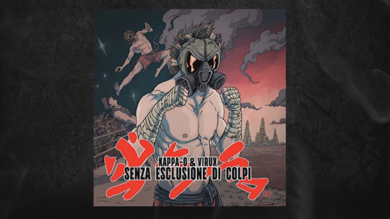 KAPPA-O & VIRUX -  SENZA ESCLUSIONE DI COLPI (FULL ALBUM)