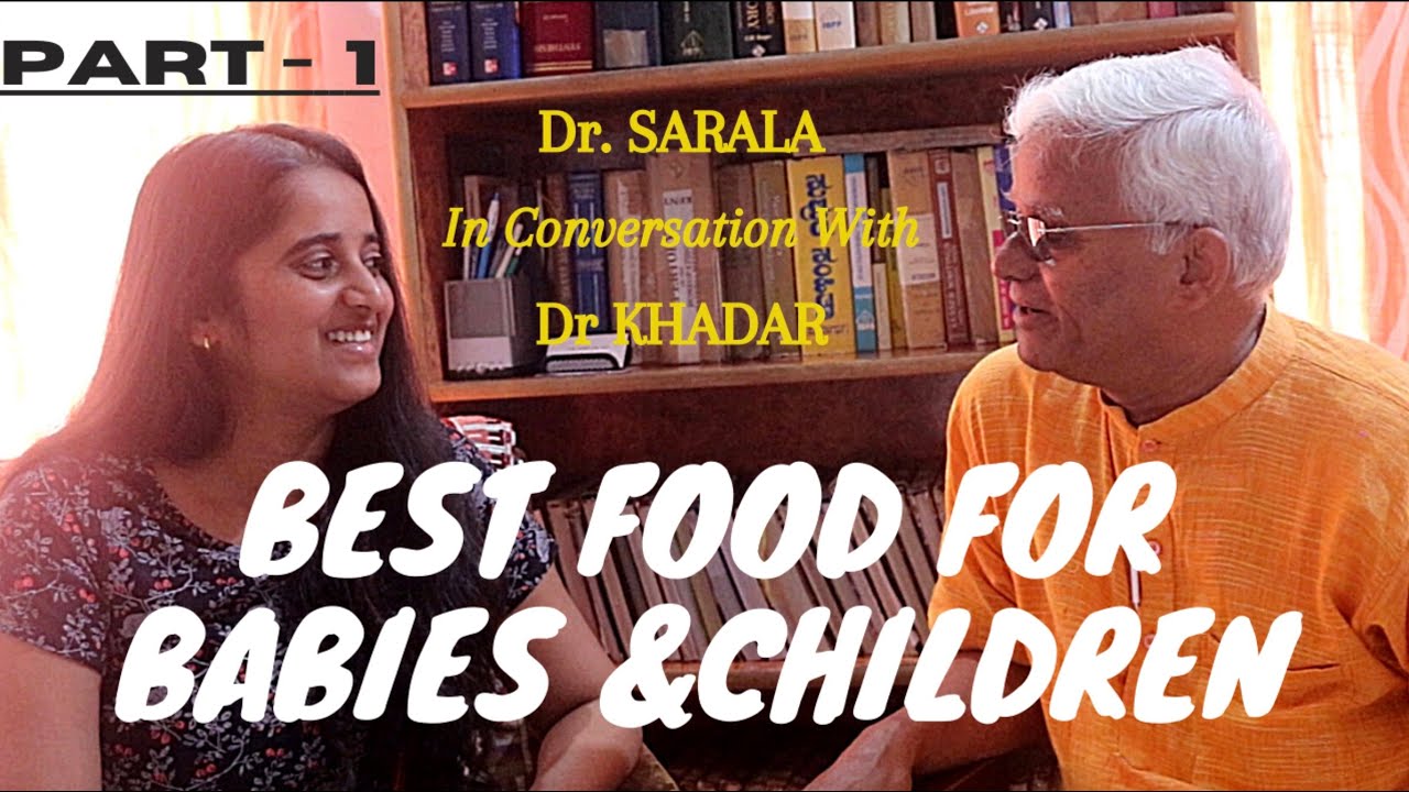 The Best Food for Babies and Children Part 1 | Dr Sarala in Conversation with Dr Khadar