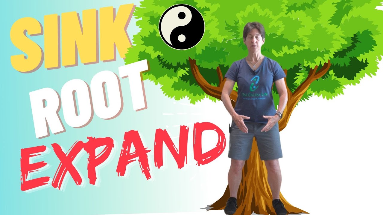 Sinking, Rooting and Expanding: Improve your Tai Chi, Qigong and Good Posture for Everyday Life