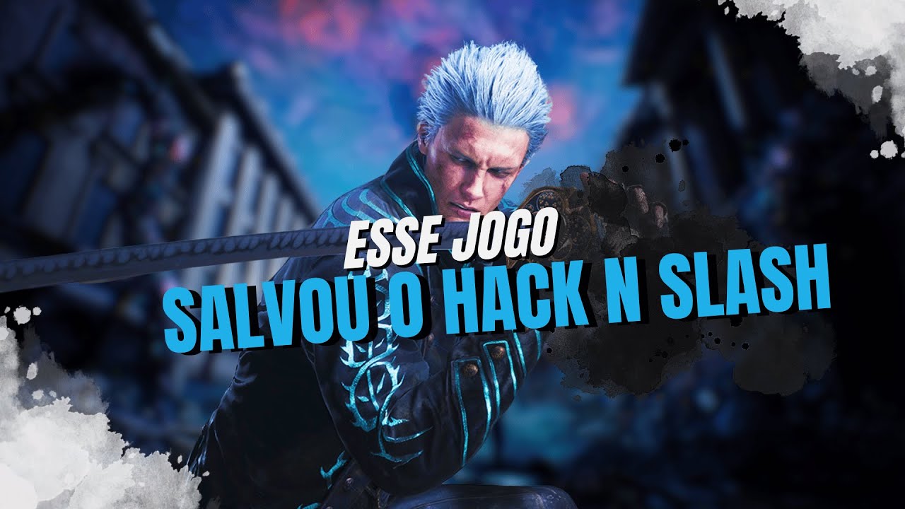 DEVIL MAY CRY 5 FOI O JOGO QUE RESGATOU O HACK N SLASH