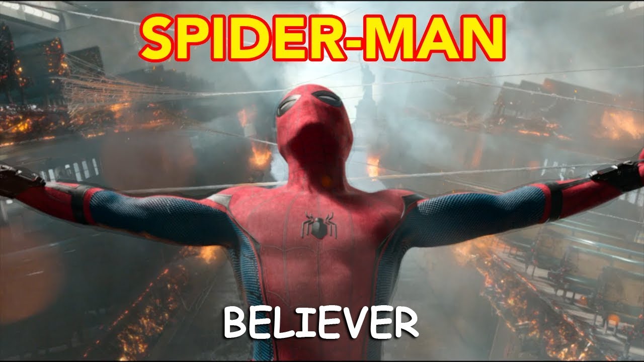 Spider-Man Homecoming | Believer