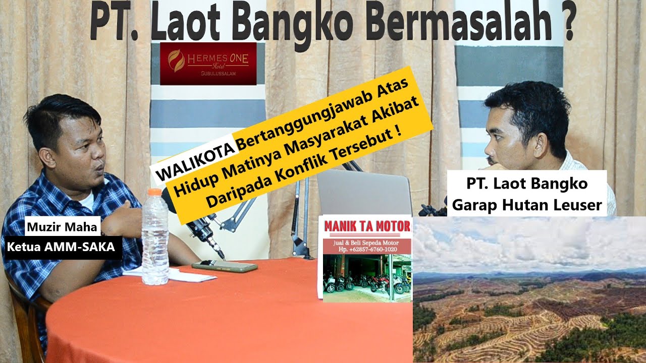Ada Mafia di balik HGU PT Laot Bangko SUBULUSSALAM ? | Kanal Potah Podcast with Muzir Maha