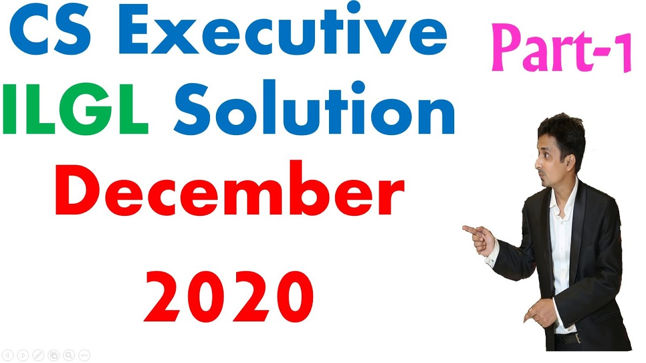 CS Executive December 2020 ILGL MCQ's Solutions| Suggested Answer Cs executive Dec 2020 Exams