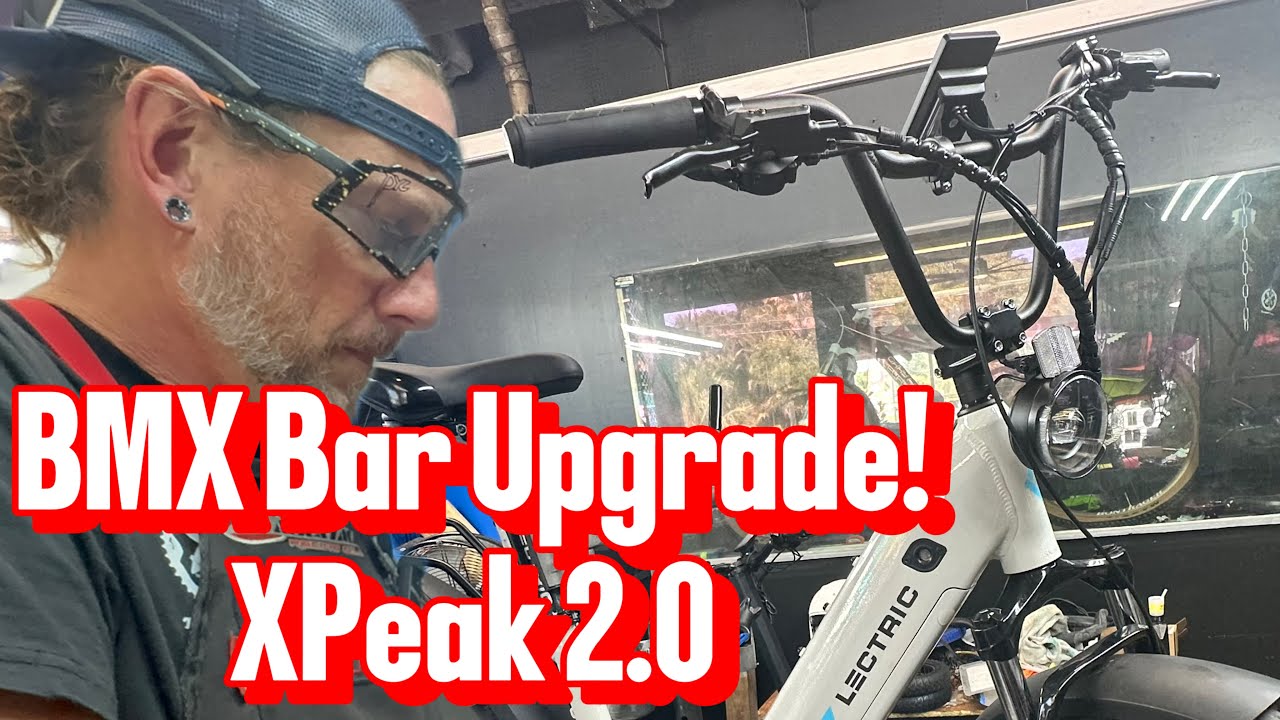 Lectric XPeak 2.0 e-Bike Gets BMX Bars! Custom Hydraulic Brake Line Install, Headlight Remount