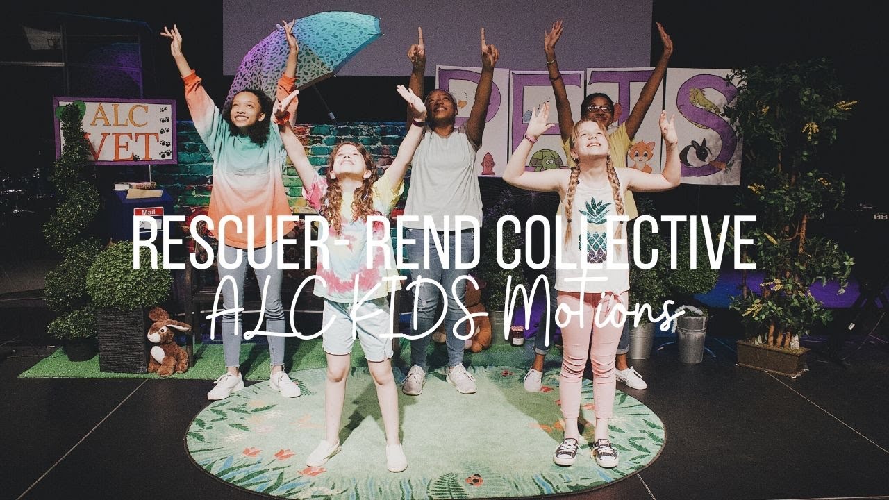 Rescuer- Rend Collective | MOTIONS | ALC Kids