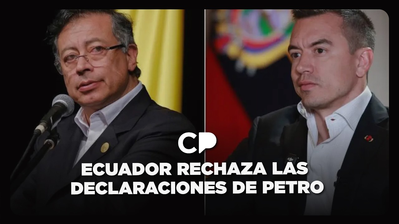 Ecuador rechaza de manera categórica declaraciones de Petro