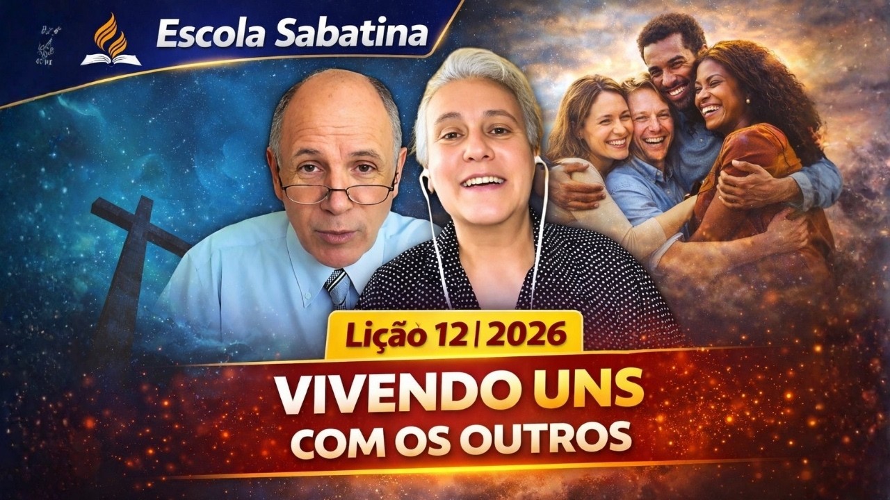 Escola Sabatina - Lição 12 | 1T 26 | VIVENDO UNS COM OS OUTROS