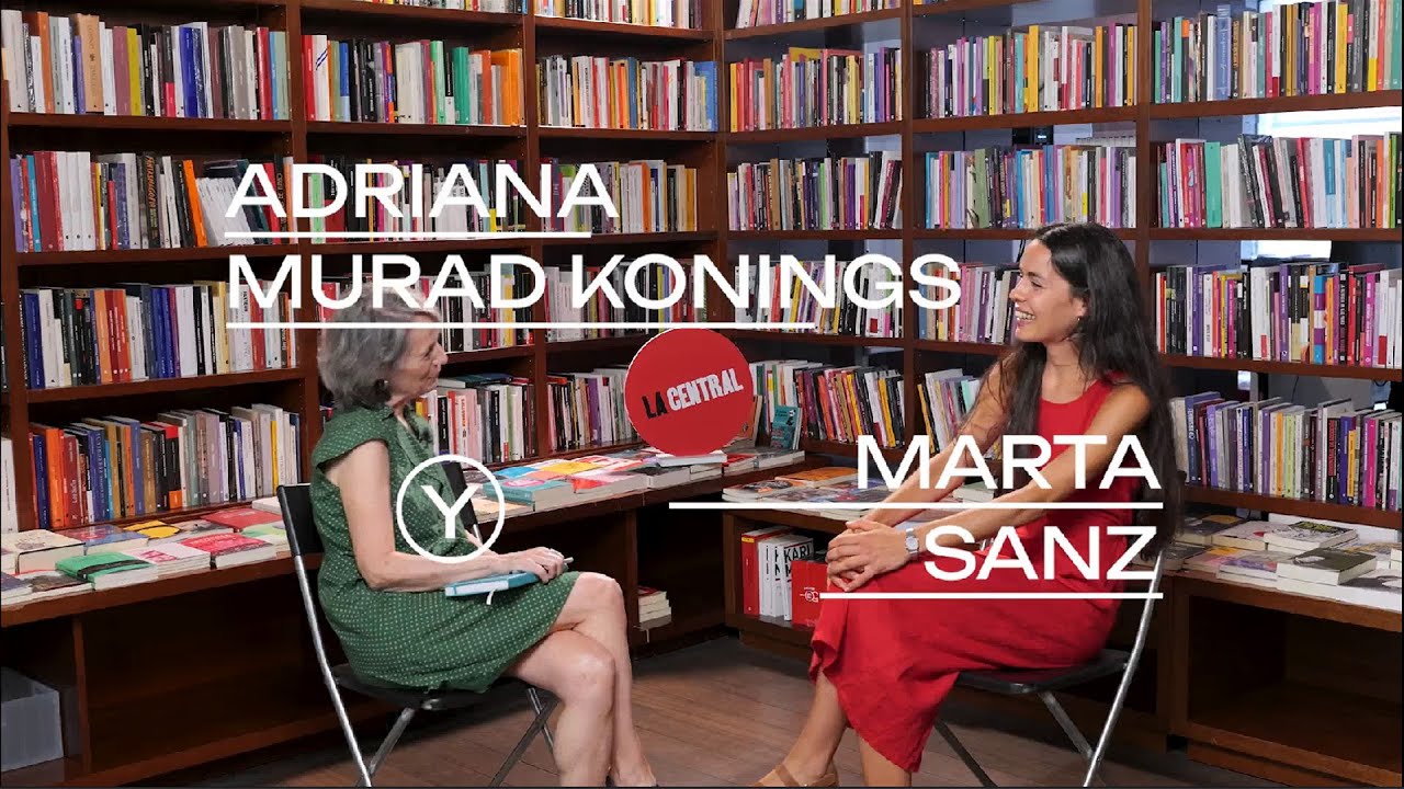 Adriana Murad Konings en conversación con Marta Sanz