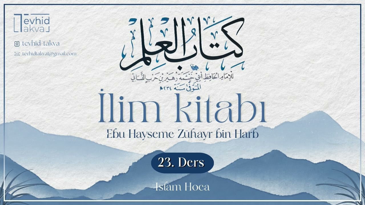 İlim Talebinde Gayret Etmek | İlim Kitabı | Kitabu'l İlm | Ebu Hayseme - 23 | İslam Hoca