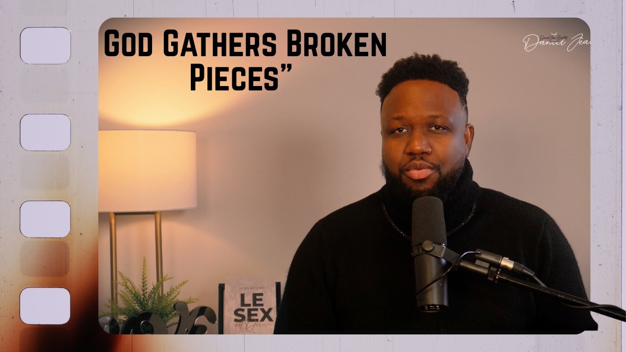 Healing from Past Choices: God Gathers Broken Pieces