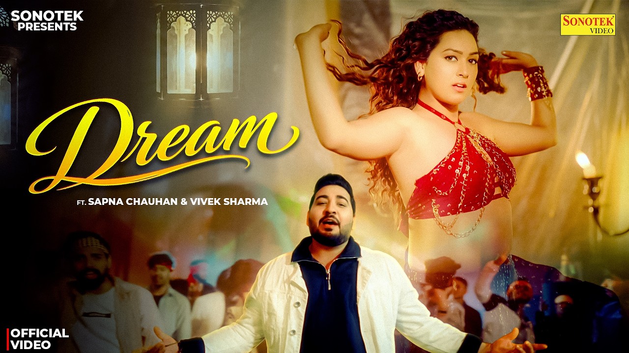 Dream (Official Video) Sapna Chauhan | Vivek Sharma | New Haryanvi Song 2026 | Sonotek