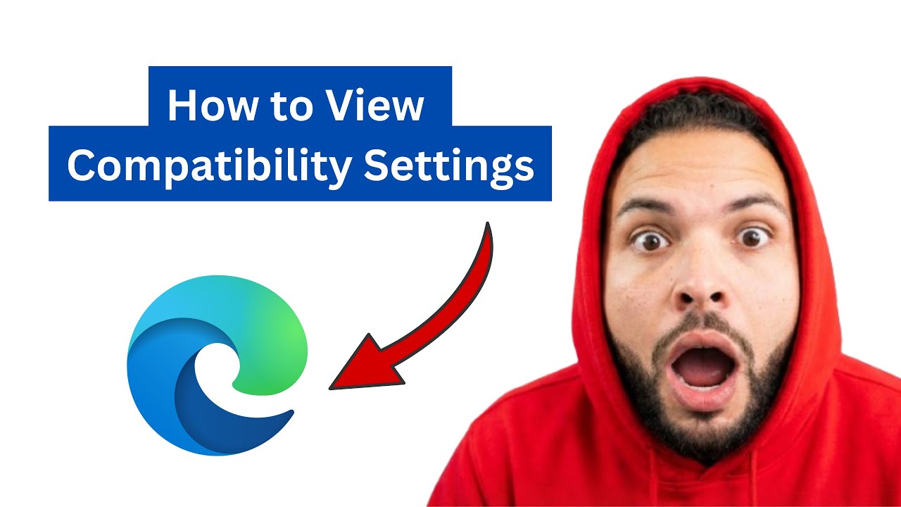 How to View Compatibility Settings in Microsoft Edge [2026 Full Guide]