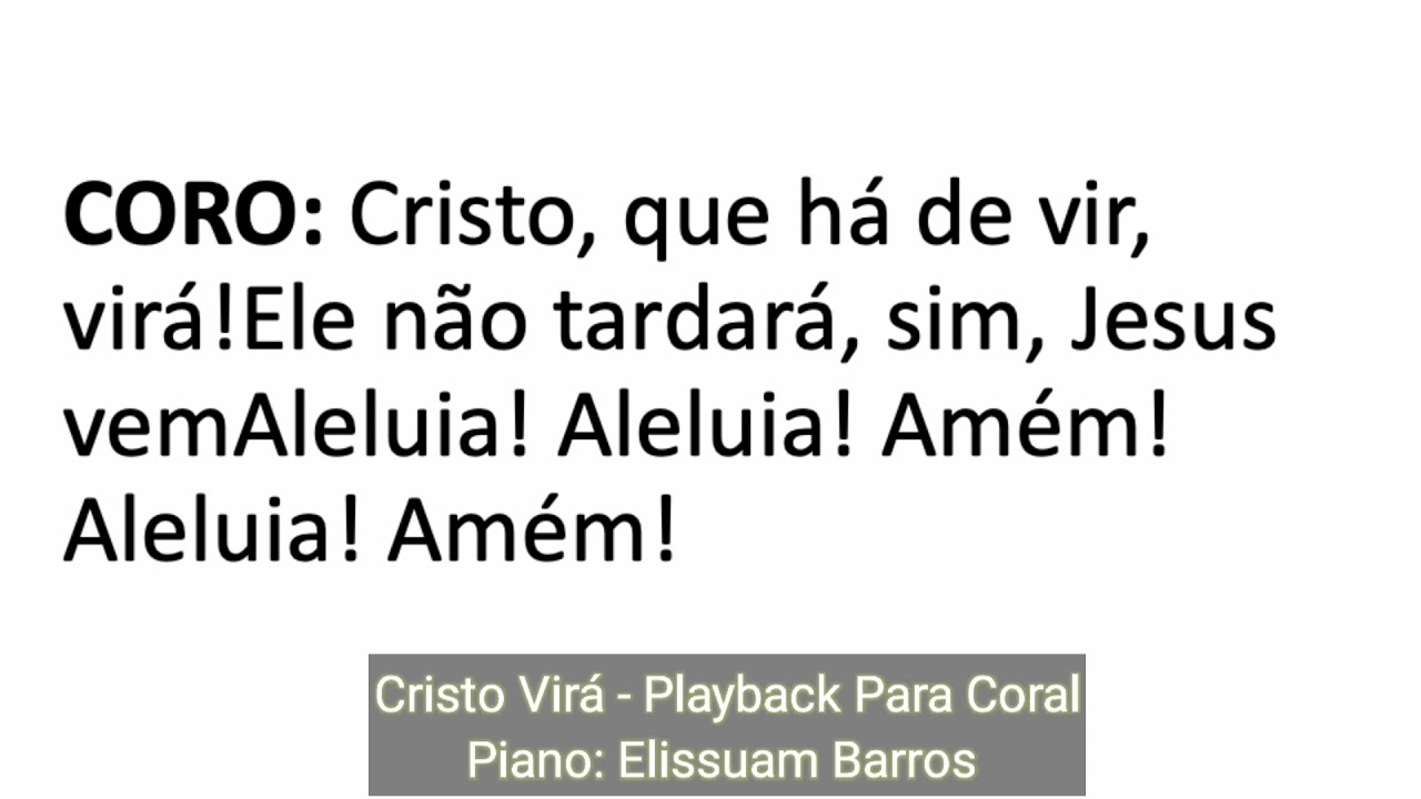 Cristo Virá - Playback Para Coral (Hino 74 harpa cristã)