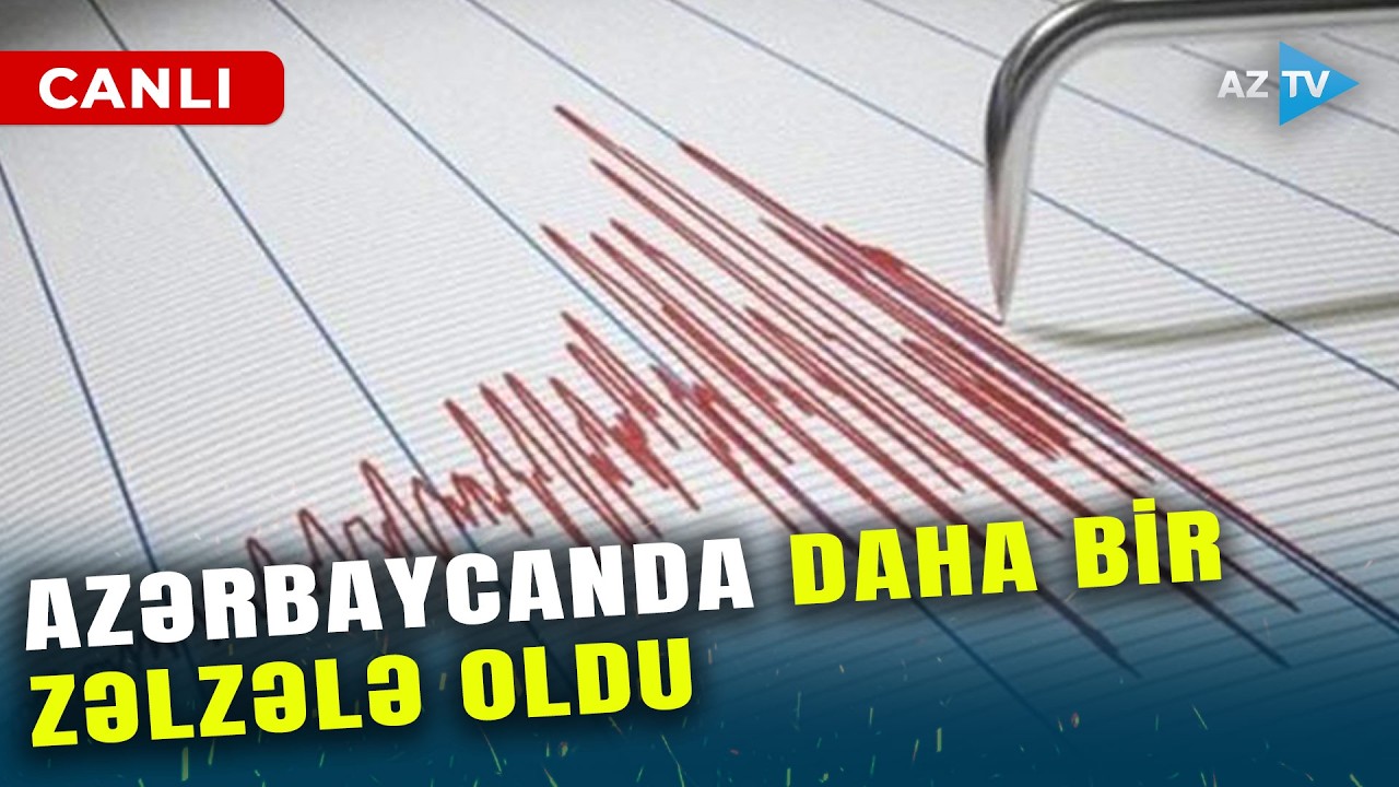 SON DƏQİQƏ! Azərbaycanda yenidən zəlzələ oldu: ARDICIL TƏKANLAR bu əraziləri silkələri