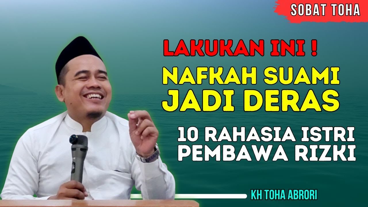 Lakukan Ini! 10 Rahasia Agar Suami Ridho & Rezeki Nafkah Mengalir ke Rumah! KH Toha Abrori