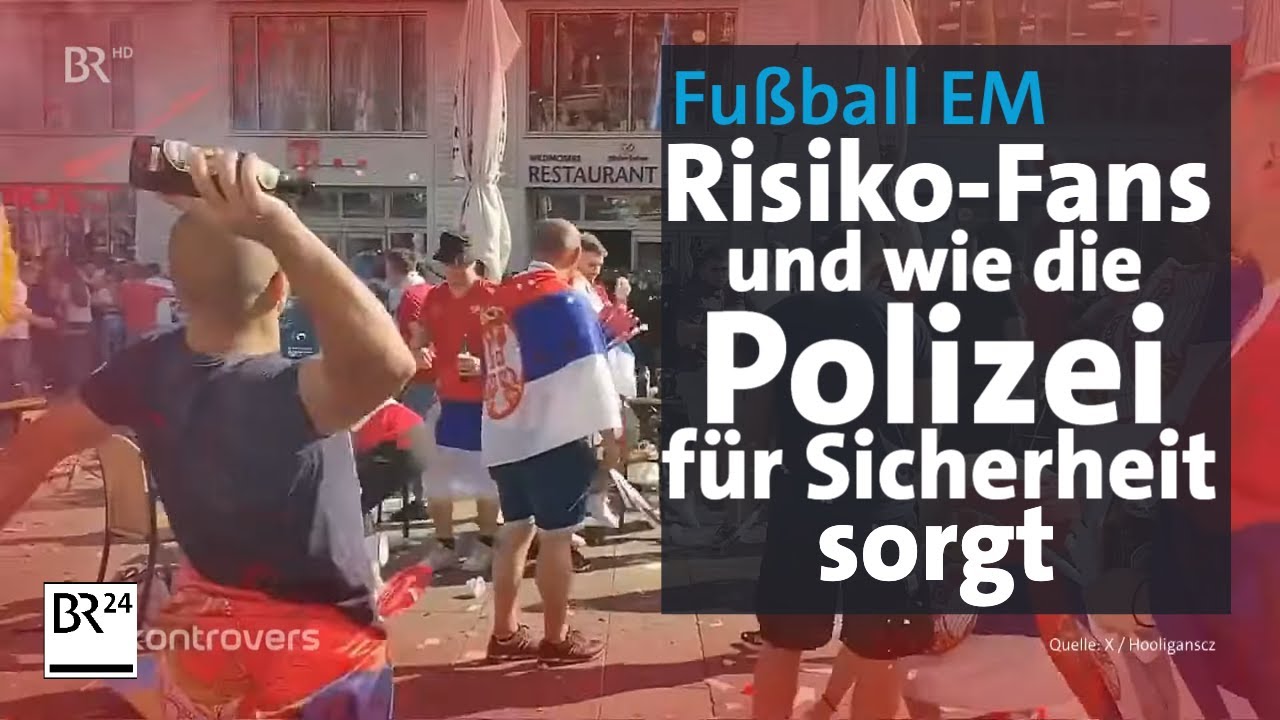 Pyrotechnik, Polizei, Pfefferspray: Risiko-Fans bei der EURO 2024 | Kontrovers | BR24