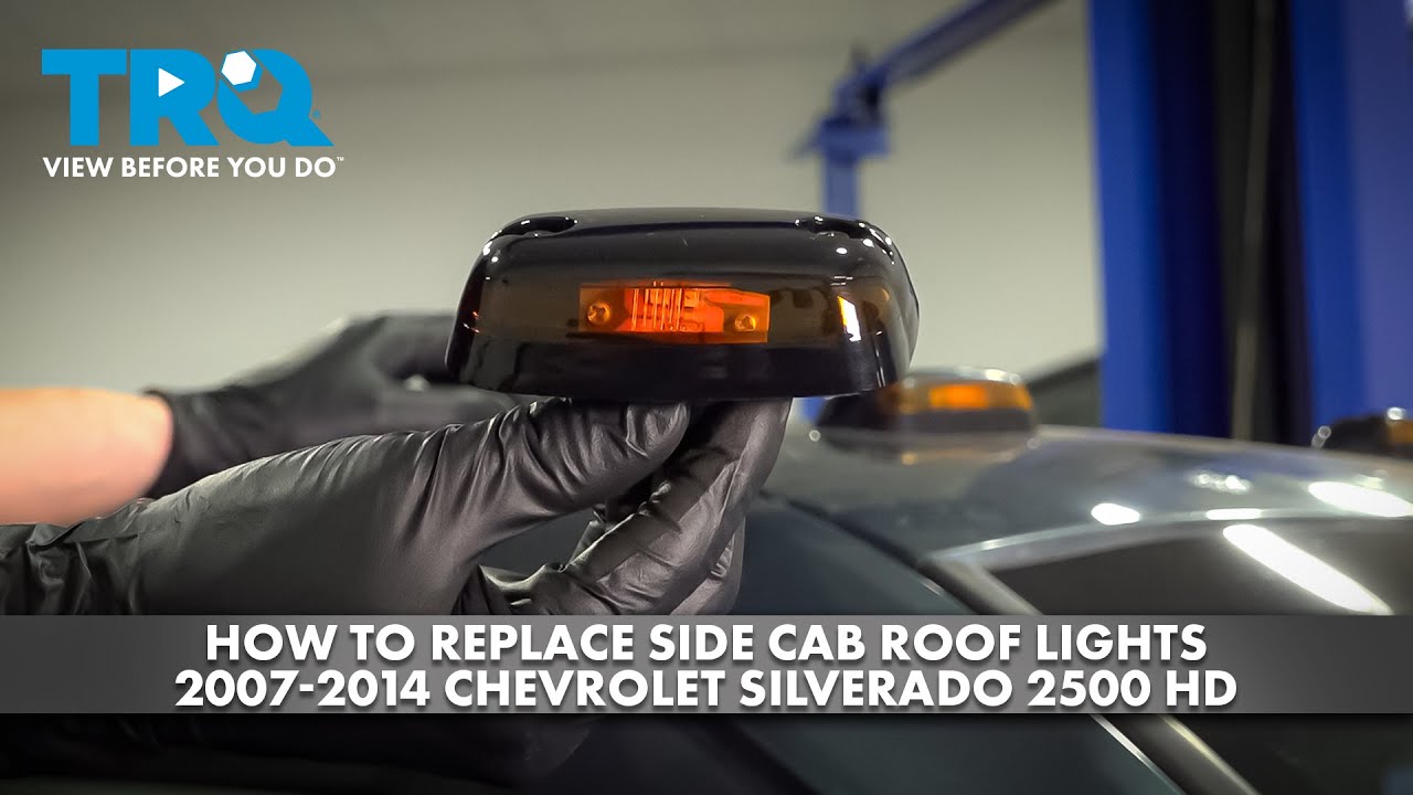 Как заменить боковые фонари на крыше кабины Chevrolet Silverado 2500 HD 2007-2014 годов выпуска