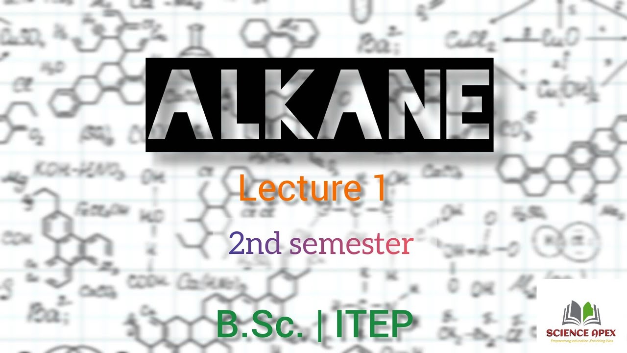 ALKANE  L1 | Methods of Preparation & Mechanism | ITEP Unit 3 | 2nd Semester