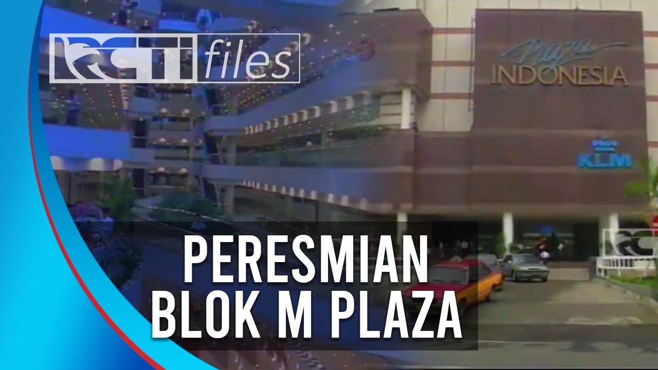 PEMBUKAAN PLAZA BLOK M