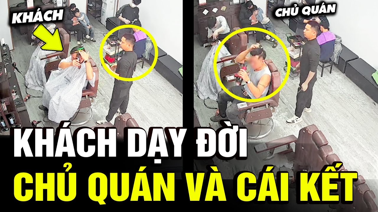 Khách cắt tóc nhưng lại 
