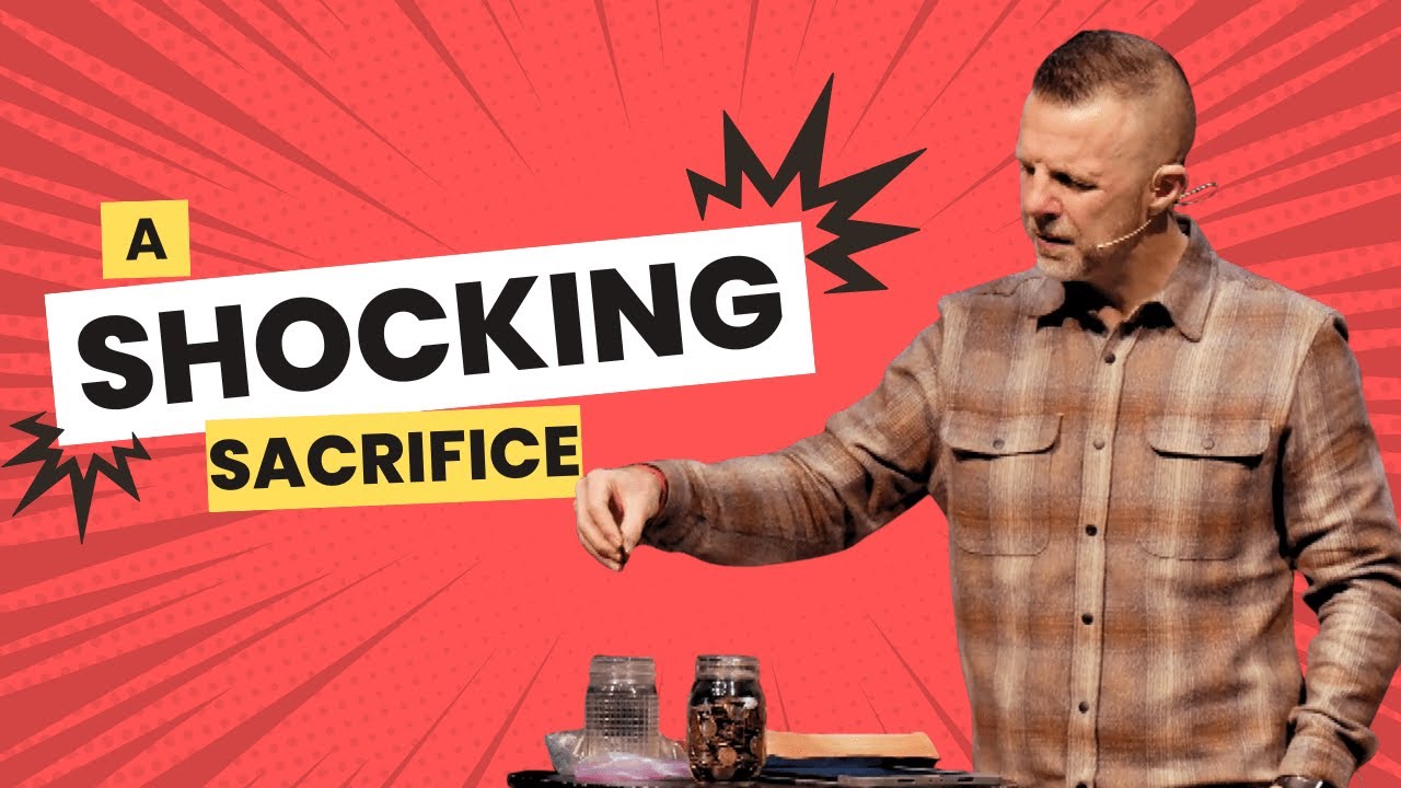 A Shocking Sacrifice | Luke 21:1-4 | Pastor Tanner Turley