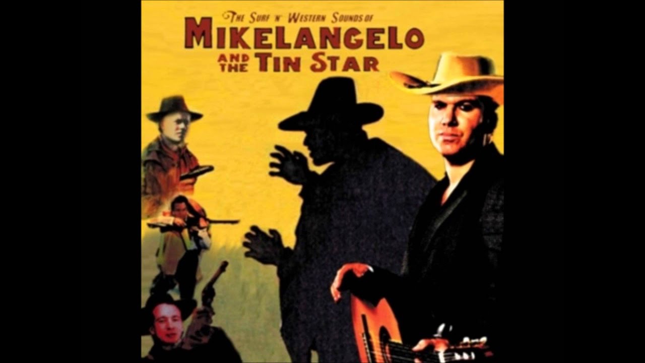 Mikelangelo and The Tin Star - Action! (Is my middle name)