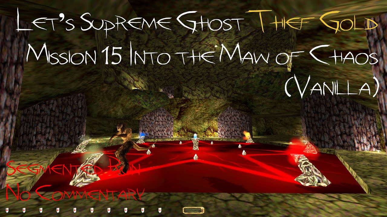 Let's Supreme Ghost Thief Gold - Mission 15: Into the Maw of Chaos (Segmented Run, No Commentary)