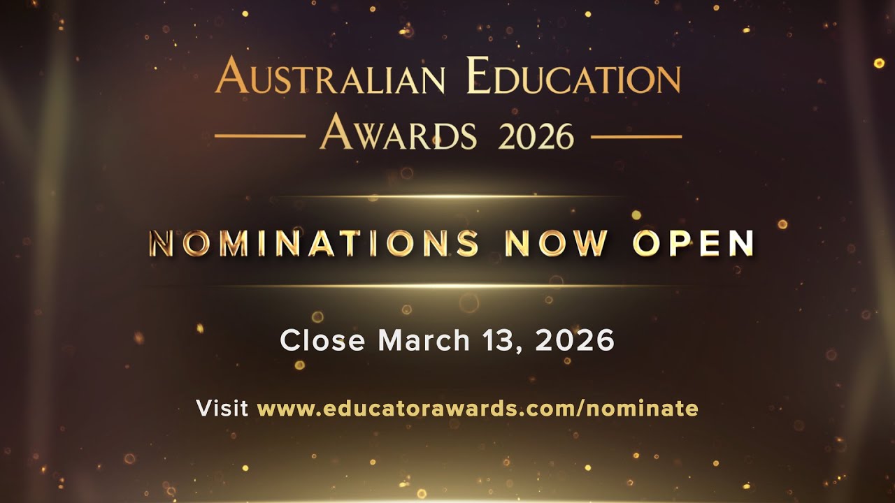 Australian Education Awards 2026 - Nominations Now Open