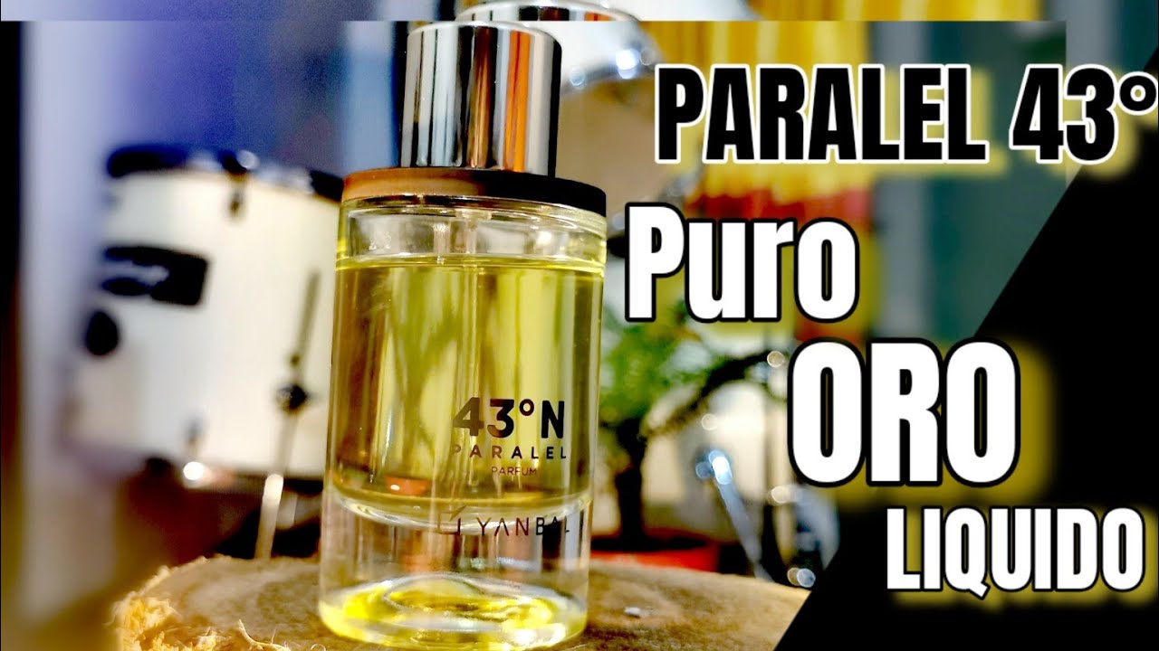 PARALEL 43 ° N YANBAL/ PURO ORO LÍQUIDO