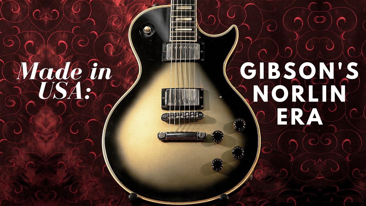 Made in USA: Gibson's Norlin Era