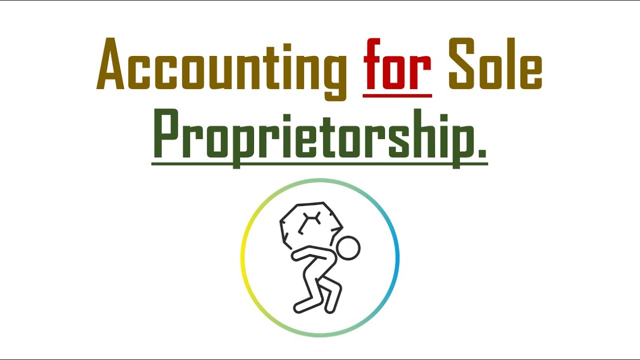 Accounting for Sole Proprietorship