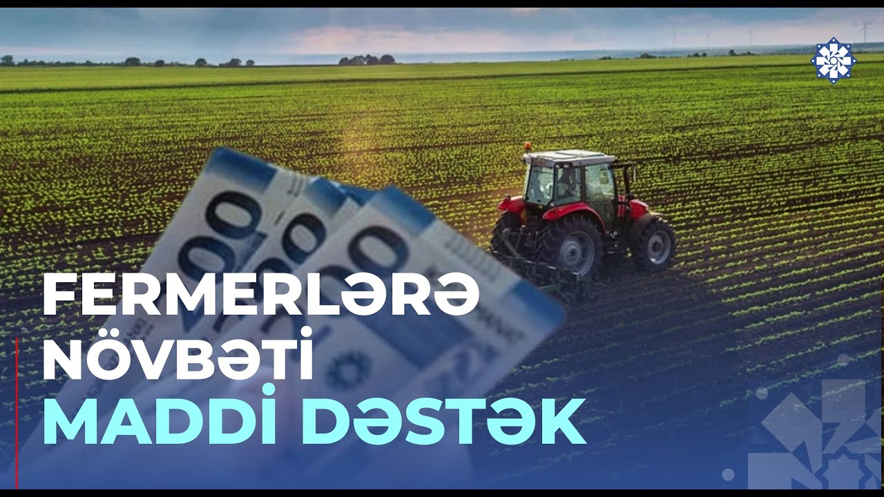 Fermerlərə yeni subsidiyalar veriləcək