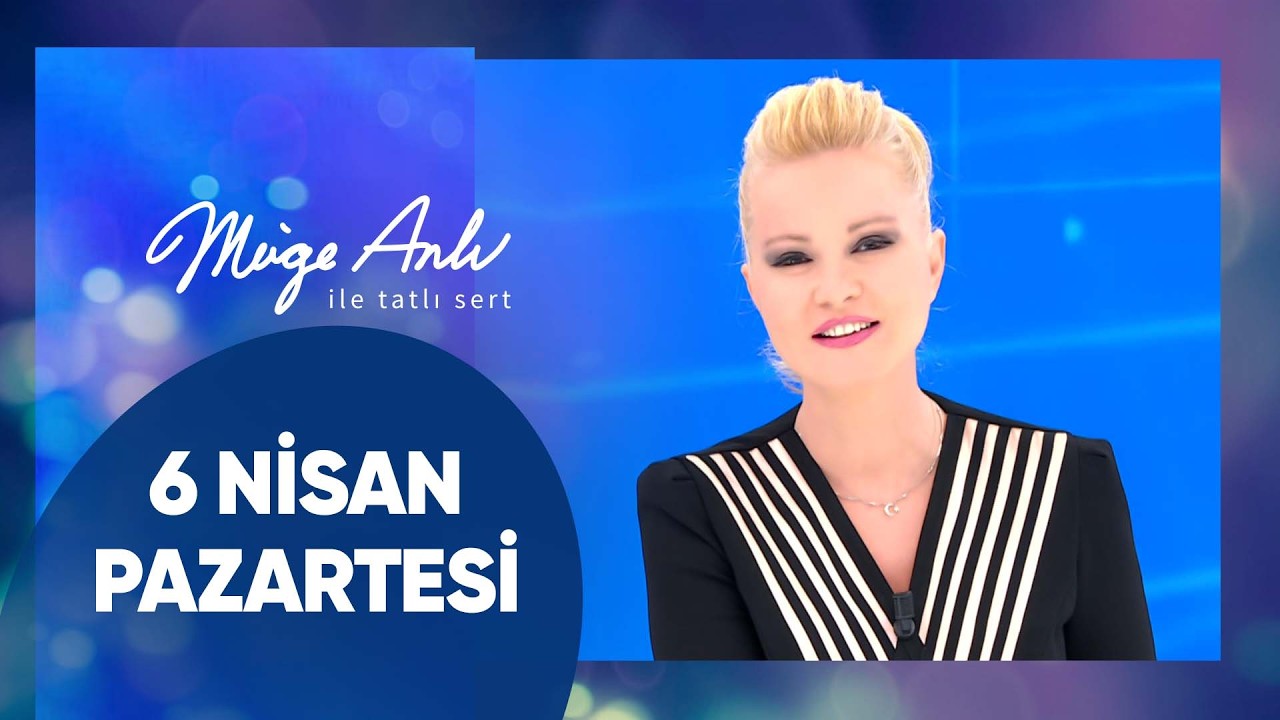 M&uuml;ge Anlı ile Tatlı Sert | 6 Nisan 2026 Pazartesi - 18. Sezon